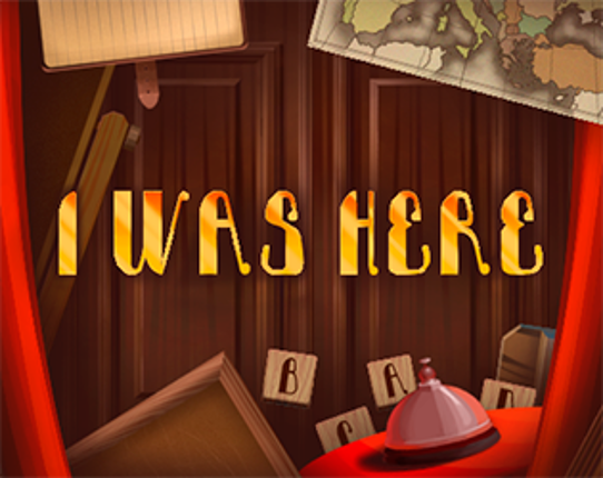 I was here Image