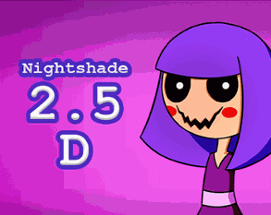 Nightshade 2.5D Image