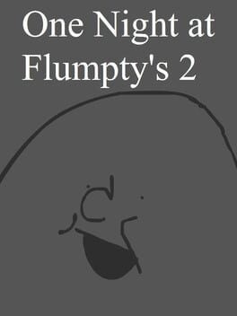 Games like One Night at Flumpty's 2