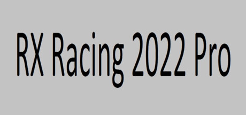 RX Racing 2022 Pro Image