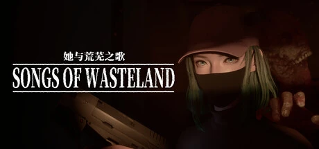 Games like Songs of Wasteland