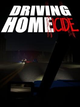 Games like Driving Homeicide