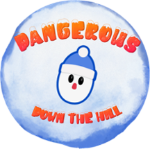 Dangerous Down the Hill Image