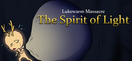 Games like Lukewarm Massacre: The Spirit of Light