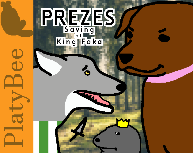 Games like PREZES: Saving of King Foka (Demo)