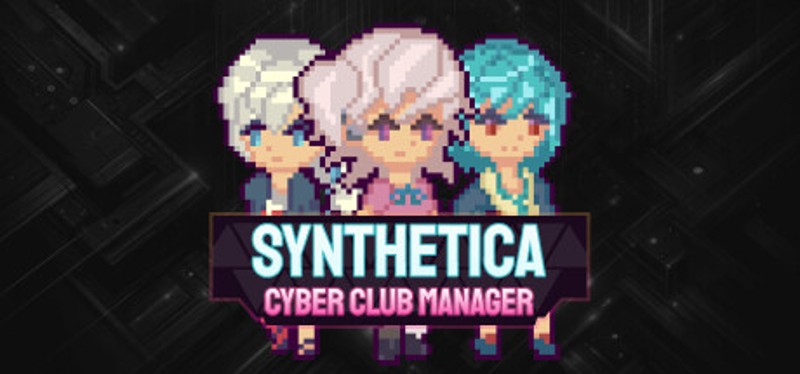Synthetica: Cyber Club Manager Image
