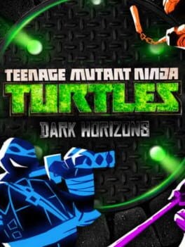 Games like Teenage Mutant Ninja Turtles: Dark Horizons