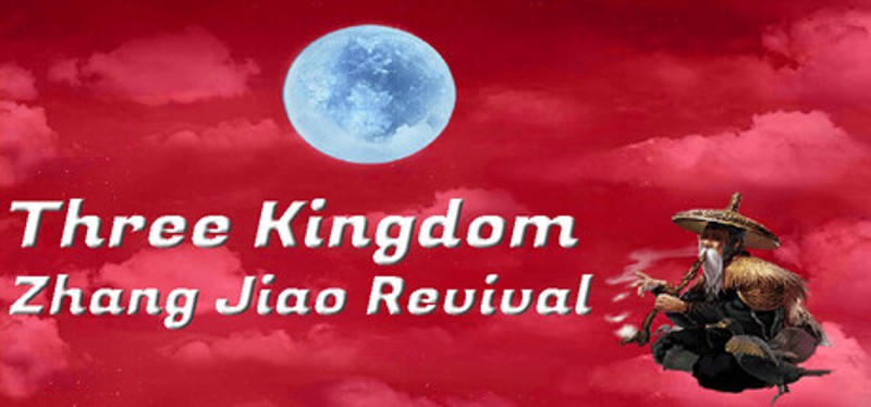 Three Kingdom - Zhang Jiao Revival Image