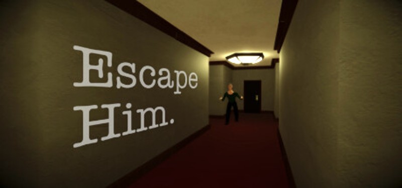 Escape Him. Image