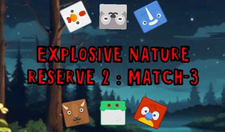 Explosive nature reserve 2 : match-3 Image