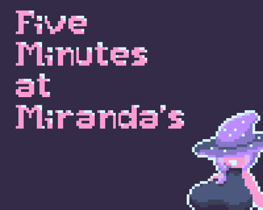 Five Minutes at Miranda's Image