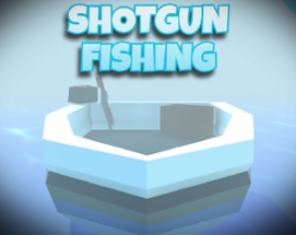 ShotgunFishing Image