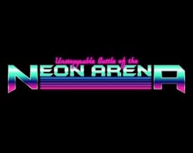 Unstoppable Battle of the Neon Arena Image