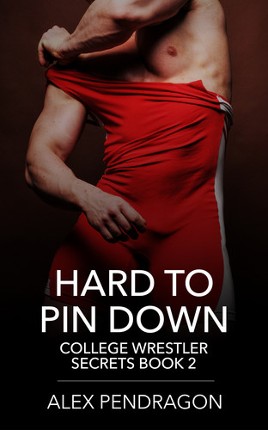Hard To Pin Down (College Wrestler Secrets Book 2) Image