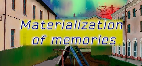 Games like Materialization of memories