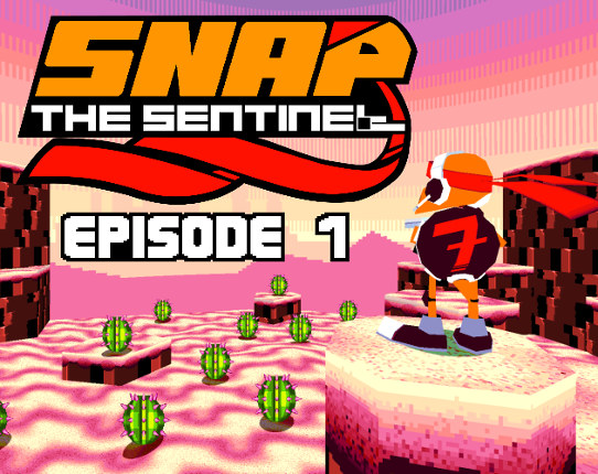 Snap the Sentinel - Episode 1 Image