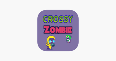 Crossy Zombie - Get Out of The City Image