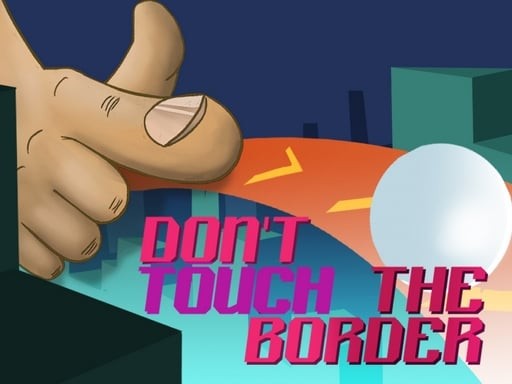 Games like Do not touch the border