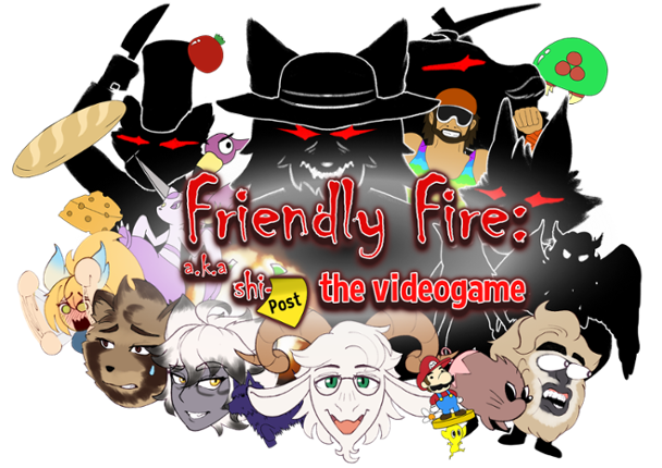 Friendly Fire - a.k.a Shi-Post the Video Game Image