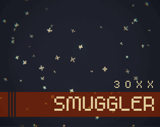 Games like SMUGGLER (30XX)