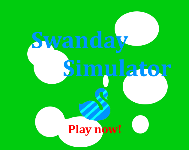 Games like Swanday Simulator