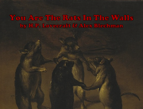 You Are The Rats In The Walls Image