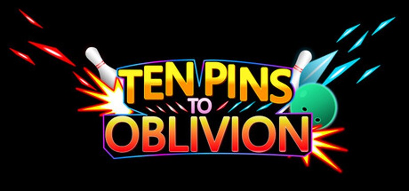 Ten Pins To Oblivion Image