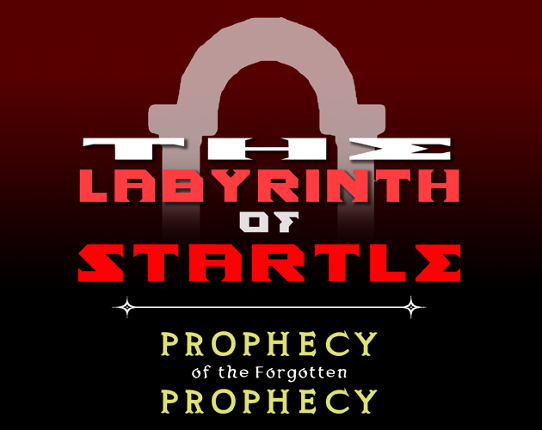 The Labyrinth of Startle: Prophecy of the Forgotten Prophecy Image