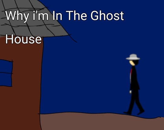 why im in the ghost house Image