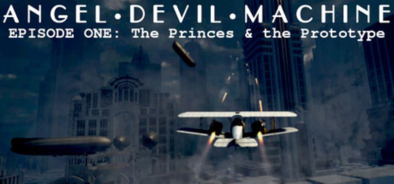 Angel Devil Machine - Episode 1: The Princes and the Prototype Image