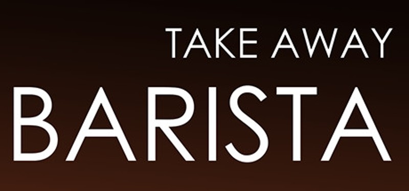 Barista: Take Away Image