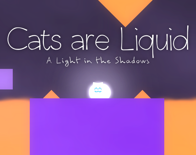 Games like Cats are Liquid - A Light in the Shadows
