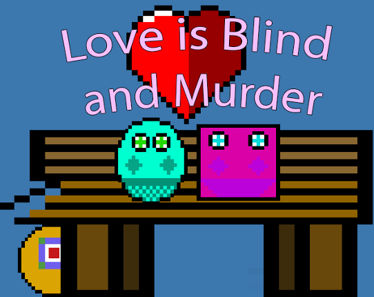 Love is blind and murder Game Cover