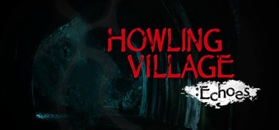 Howling Village: Echoes Image