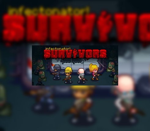 Infectonator: Survivors Image