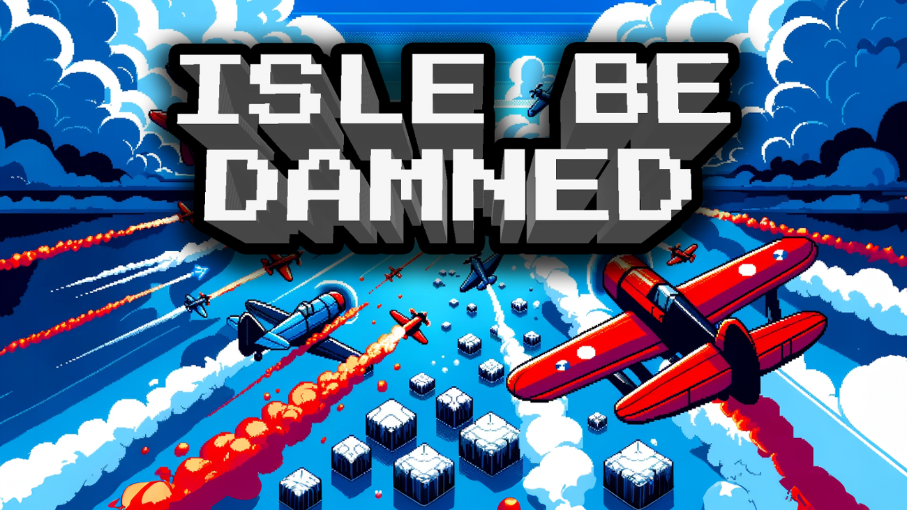 Games like Isle be Damned