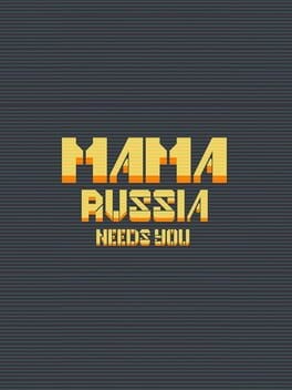 Games like Mama Russia Needs You
