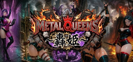 Games like MetalQueens