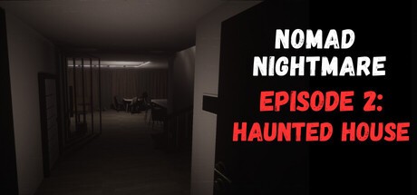 Games like Nomad Nightmare - Episode 2: Haunted House