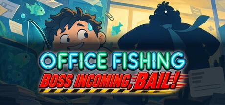 Games like Office Fishing: Boss Incoming, Bail!