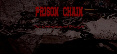 Games like Prison Chain: The Unredeemed Thought