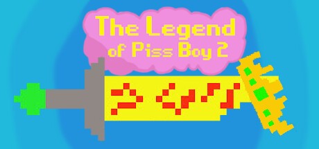 Games like The Legend Of Piss Boy 2