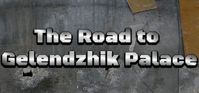 The Road to Gelendzhik Palace Game Cover