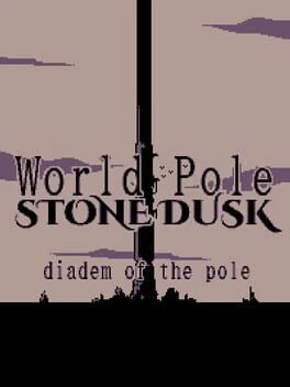 Games like World Pole Stone Dusk: Diadem of the Pole