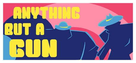 Games like Anything But A Gun
