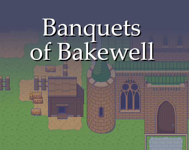 Games like Banquets of Bakewell