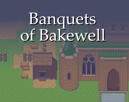 Banquets of Bakewell Game Cover