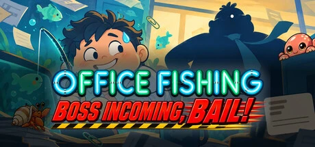 Games like Office Fishing: Boss Incoming, Bail!