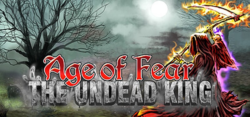 Age of Fear: The Undead King Image