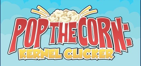 Games like Pop the Corn: Kernel Clicker